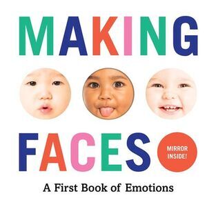 Making Faces: A First Book of Emotions -- Abrams Appleseed